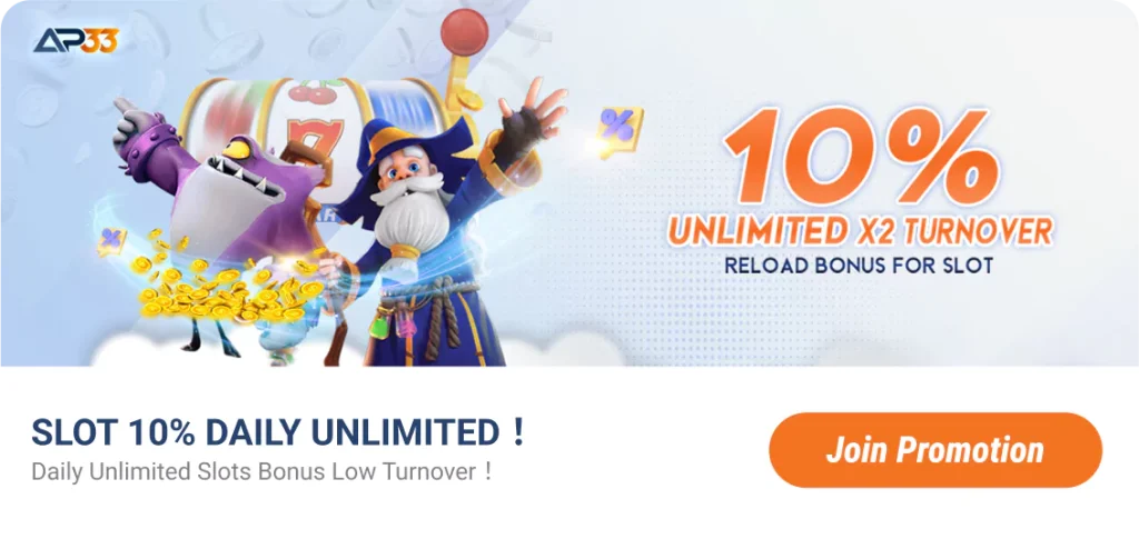 AP33 Unlimited 10% Slot Daily Reload Bonus banner